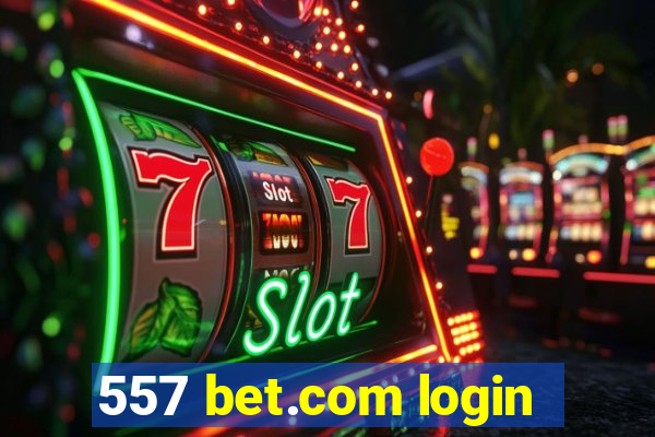 557 bet.com login